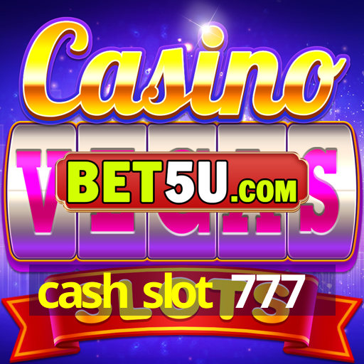 cash slot 777